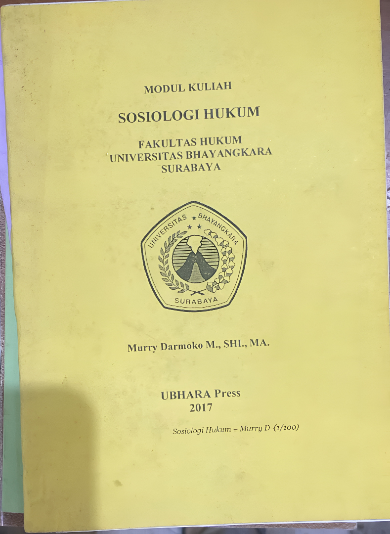 MODUL KULIAH SOSIOLOGI HUKUM FAKULTAS HUKUM UNIVERSITAS BHAYANGKARA SURABAYA